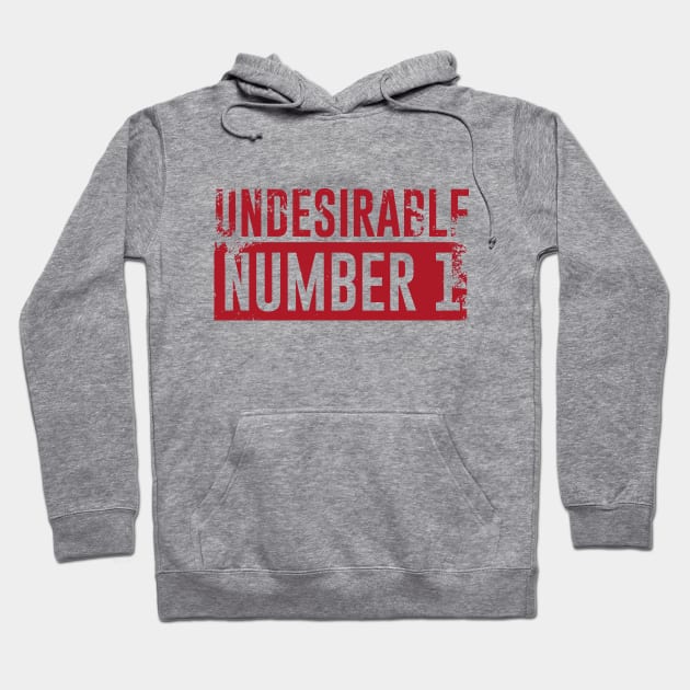 Undesirable No. 1 Hoodie by polliadesign